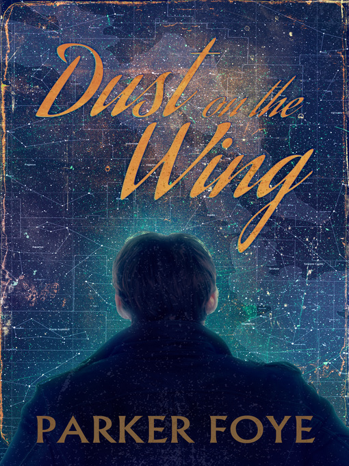 Title details for Dust on the Wing by Parker Foye - Available